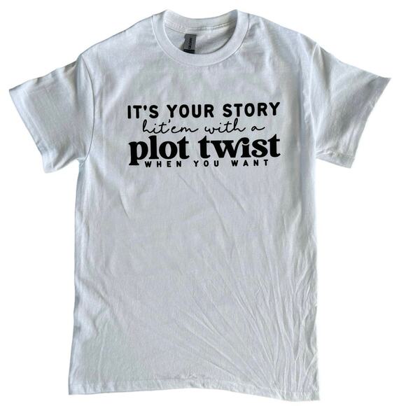 Your Story...Plot Twist Large White Short Sleeve T-Shirt Womens - Picture 2 of 6